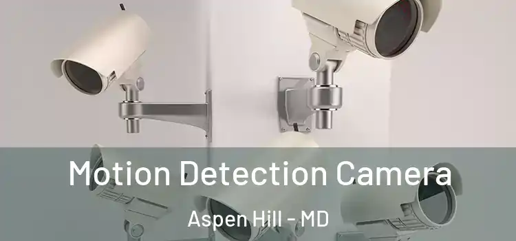  Motion Detection Camera Aspen Hill - MD